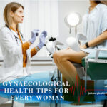 Gynaecological Health Tips for Every Woman