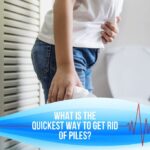 What is the quickest way to get rid of piles?